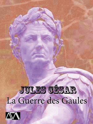 cover image of La Guerre des Gaules